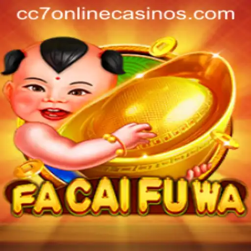 Exploring FaCaiFuWa: A Unique Experience at CC7 Online Casino
