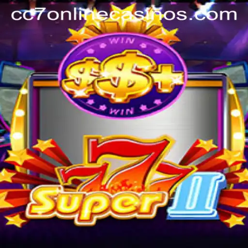 Exploring the Thrills of Super777II at CC7 Online Casino
